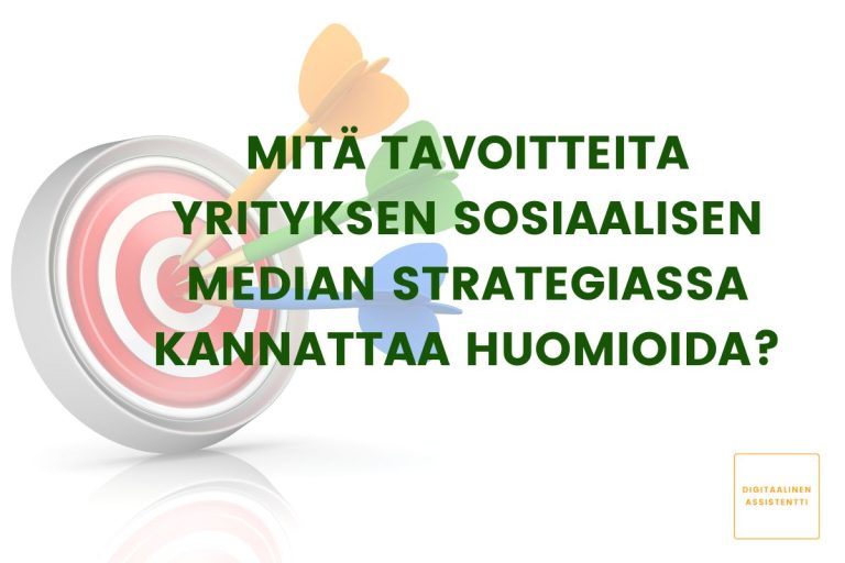 Kuvassa on tikkataulu ja keskelle kiinnittyneenä kolme tikkaa. Lisäksi kuvan päällä on artikkelin otsikko "Mitä tavoitteita yrityksen sosiaalisen median strategiassa kannattaa huomioida?"
