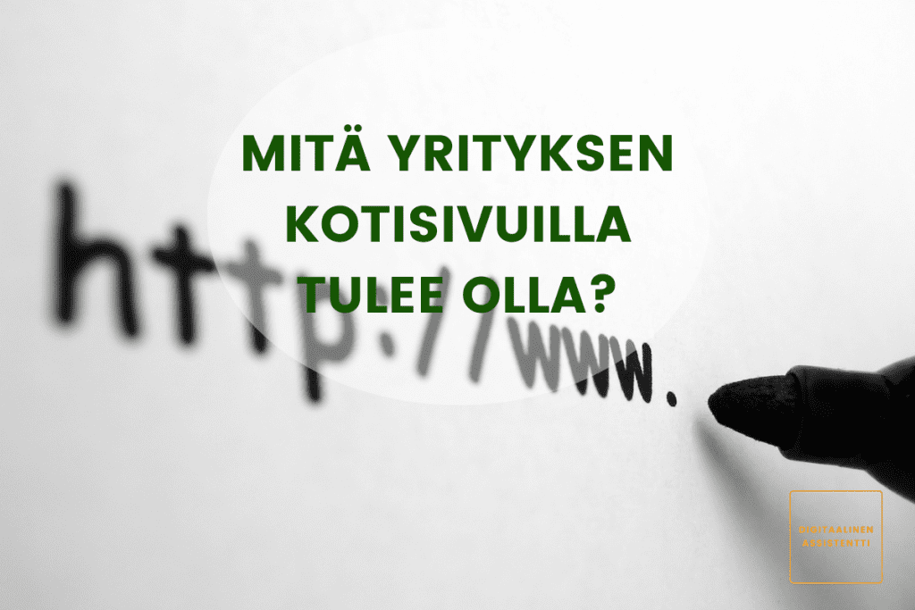 Mitä yrityksen kotisivuilla tulee olla Tikle Oy Digitaalinen assistentti