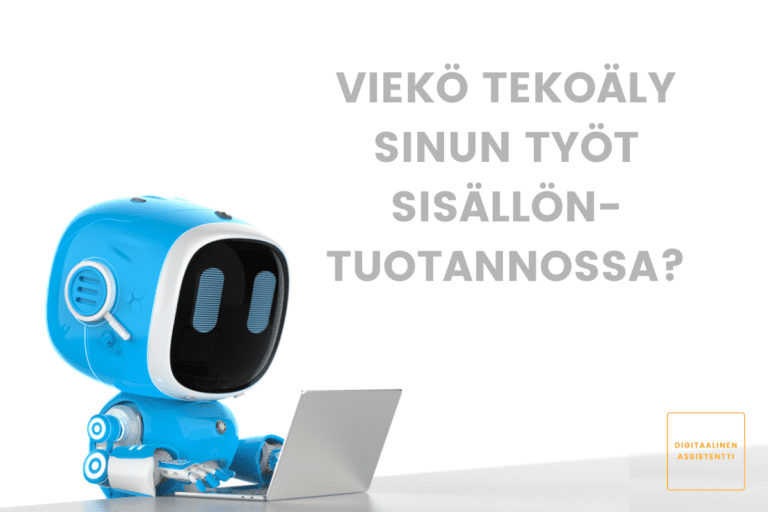 Viekö tekoäly sinun työt sisällöntuotannossa Tikle Oy Digitaalinen assistentti